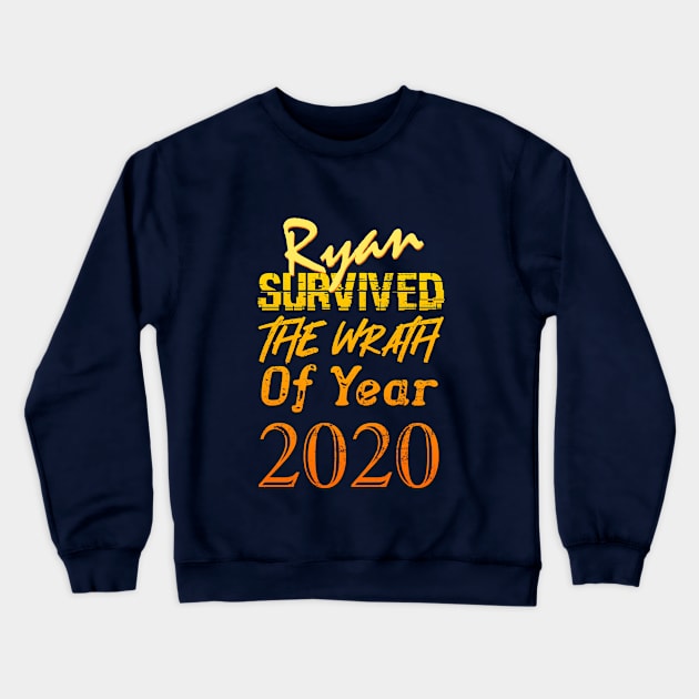 Ryan Survived The Wrath Of Year 2020 Crewneck Sweatshirt by  EnergyProjections